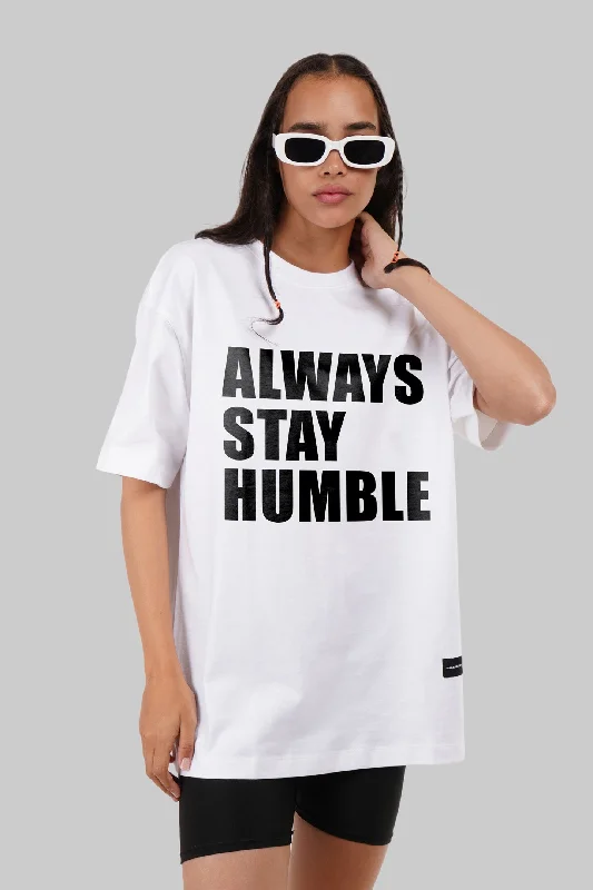 Always Stay Humble White Oversized Fit T-Shirt Women Basic T-Shirt Crew Neck Short Sleeve