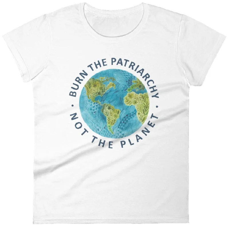 Burn The Patriarchy Not The Planet -- Women's T-Shirt Lace Blend Ribbed Blend Corduroy Blend