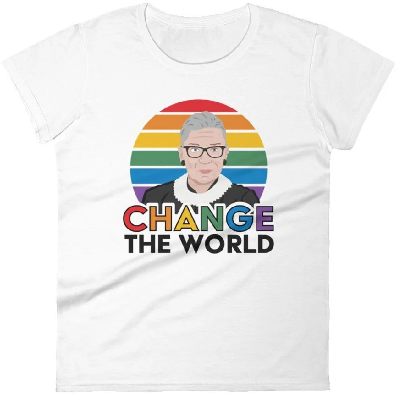 Change The World (Ruth Bader Ginsburg) -- Women's T-Shirt Nylon Fabric Polyester Fabric Spandex Fabric