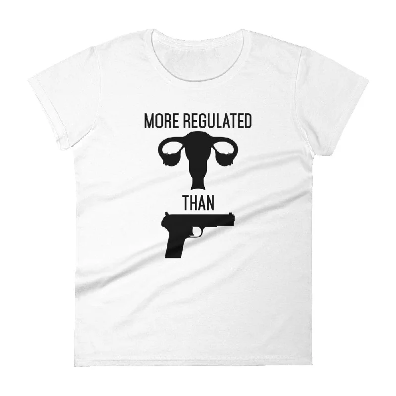 More Regulated Than Guns -- Women's T-Shirt Chenille Blend Fleece Blend Nylon Blend