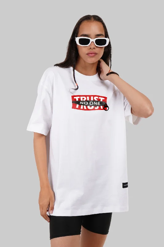 Trust No One White Oversized Fit T-Shirt Women Machine Wash Dry Clean Hand Wash