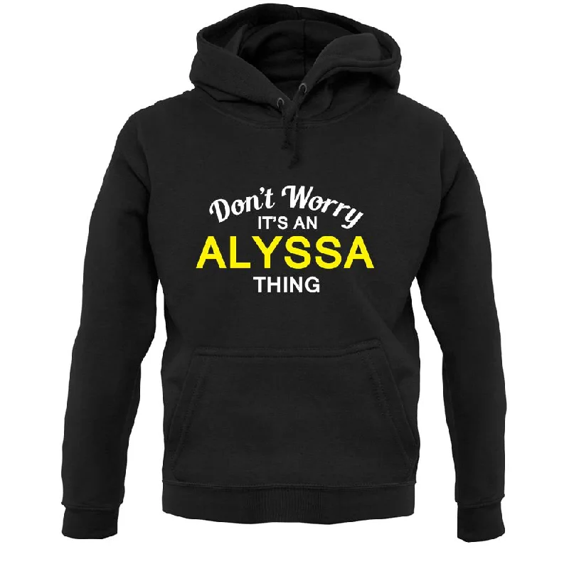 Don't Worry It's an ALYSSA Thing! Unisex Hoodie Hoodie with Toggle Buttons Decorative Unique