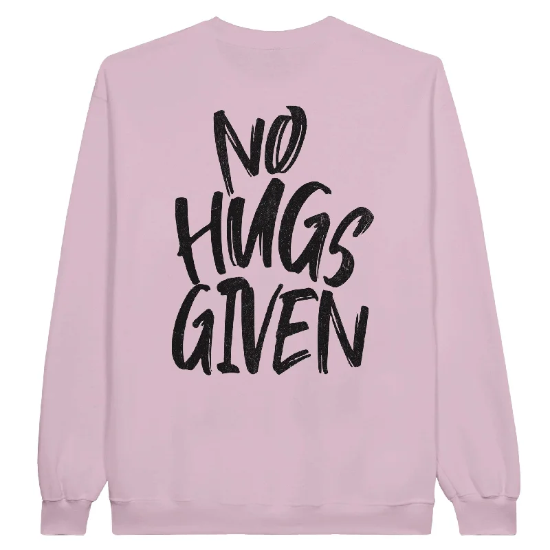 NO HUGS GIVEN Unisex Crewneck Sweatshirt Hoodie with Oversized Fit Loose Comfortable